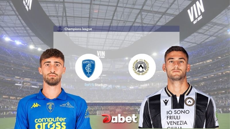 Nhận Định Bóng Đá Empoli vs Udinese 00h30 Ngày 26/11/2024