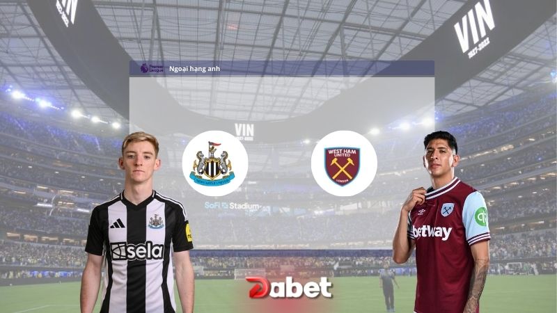 Soi kèo Newcastle vs West Ham Utd 03h00 ngày 26/11/2024