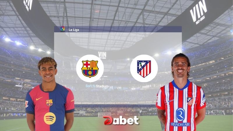 Soi kèo Barcelona vs Atletico Madrid 03h00 Ngày 22/12/2024