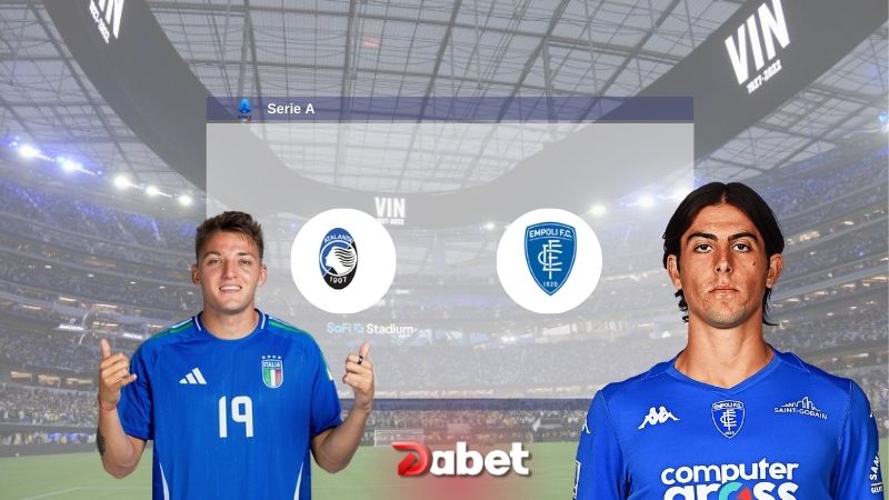 Tip Bóng Đá Trận Đấu: Atalanta vs Empoli – 00h00 Ngày 23/12/2024