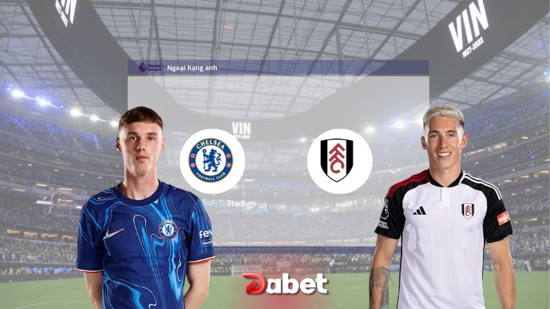 Tip bóng đá miễn phí hôm nay Chelsea vs Fulham 22h00 Ngày 26/12/2024