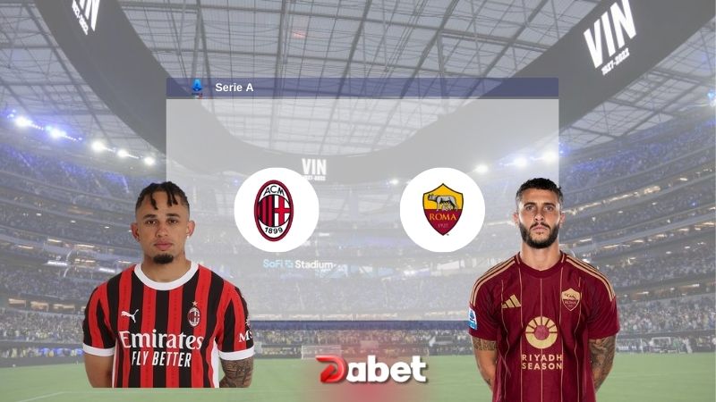 Tip Bóng Đá Miễn Phí – AC Milan vs AS Roma 02h45 Ngày 30/12/2024