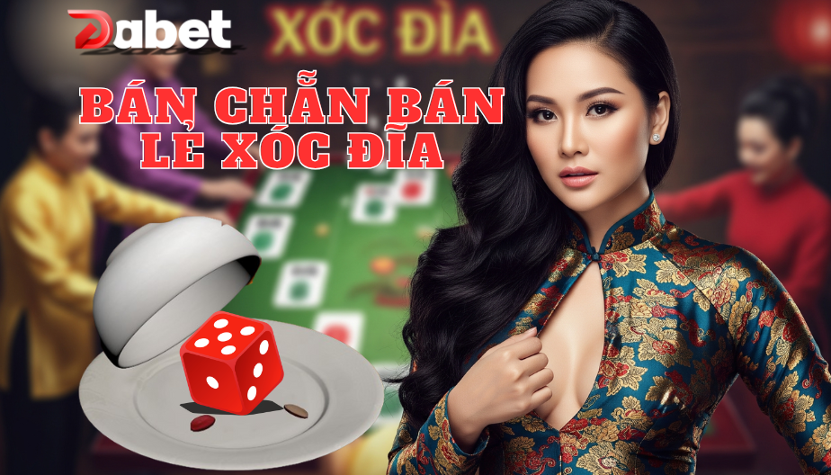 Ý Nghĩa Bán Chẵn Bán Lẻ Xóc Đĩa Chính Xác Nhất